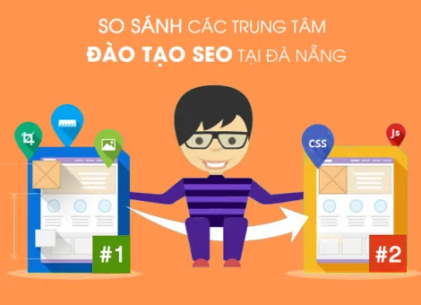 So sánh trung tâm đào tạo SEO tại Đà Nẵng