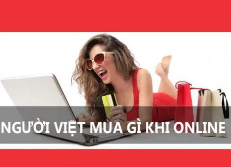 Người việt thích mua gì online