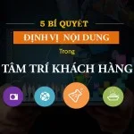 5 Bí quyết định vị nội dung trong tâm trí khách hàng