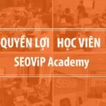 QUYỀN LỢI CỦA HỌC VIÊN TẠI SEOViP Academy