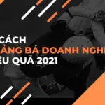 10 Cách quảng bá doanh nghiệp hiệu quả 2021 | Dù có hoặc không có tiền