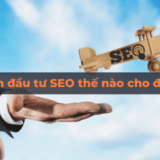 Doanh nghiệp kiếm tiền tỷ: Nên đầu tư SEO thế nào cho đúng?