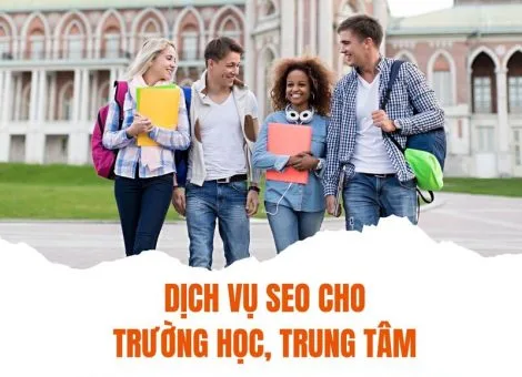 Dịch vụ SEO cho trường học, trung tâm