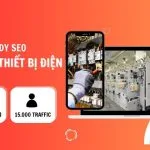 【 Case Study SEO】Ngành Thiết Bị Điện: 100% Top 10, Traffic 15.000/tháng