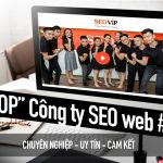 “TOP” Công ty SEO web #1 Cam kết Traffic chuyển đổi CRO