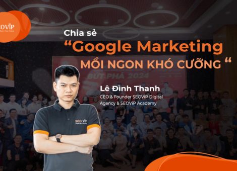 CEO SEOViP chia sẻ "Google Marketing - MỒI NGON KHÓ CƯỠNG" tại sự kiện "Xu Hướng Mua Sắm Thương Mại Điện Tử 2024"