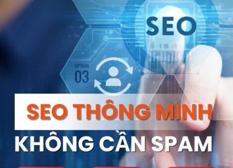 SEOER THÔNG MINH CHỌN CÁCH NÀY ĐỂ LÊN TOP NHANH MÀ KHÔNG CẦN SPAM BACKLINK!