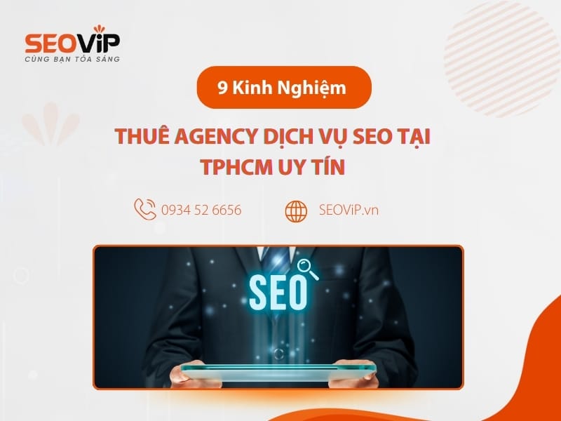 tiêu chí chọn agency dịch vụ seo tại TPHCM