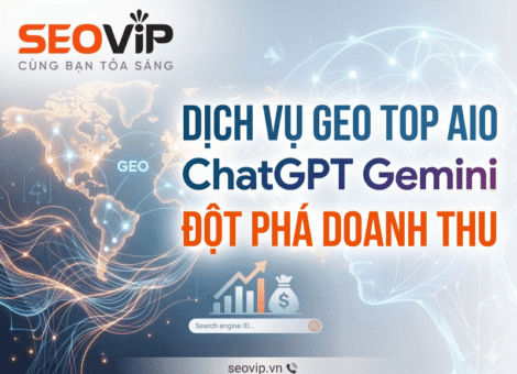 Dịch Vụ GEO TOP AIO ChatGPT Gemini Đột Phá Doanh Thu