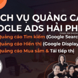 Top 10 Công Ty Dịch Vụ Quảng Cáo Google Ads Tại Hải Phòng Hiệu Quả