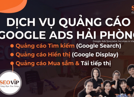 Top 10 Công Ty Dịch Vụ Quảng Cáo Google Ads Tại Hải Phòng Hiệu Quả