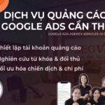 Dịch Vụ Quảng Cáo Google Ads Cần Thơ – Tối Ưu Chi Phí, Ra Đơn Ngay
