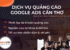 Dịch Vụ Quảng Cáo Google Ads Cần Thơ – Tối Ưu Chi Phí, Ra Đơn Ngay