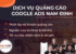 8 Công Ty Dịch Vụ Quảng Cáo Google Ads Nam Định Tối Ưu Chi Phí