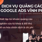 Top 8 Agency Dịch Vụ Quảng Cáo Google Ads Vĩnh Phúc
