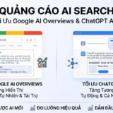 Quảng Cáo AI Search: Tối Ưu Google AI Overviews & ChatGPT Ads
